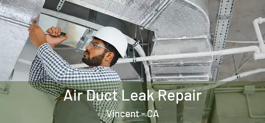  Air Duct Leak Repair Vincent - CA