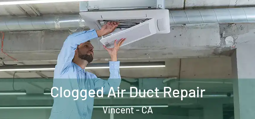  Clogged Air Duct Repair Vincent - CA